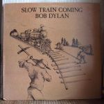 Платівка Боб Ділан| Bob Dylan – Slow Train Coming