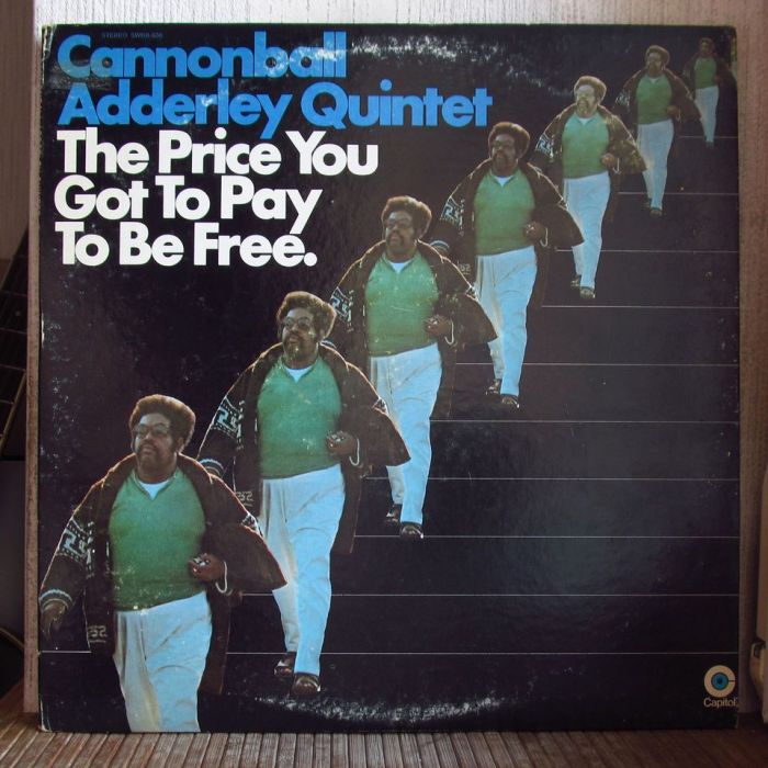 Платівка Кеннонболл Еддерлі Квінтет| Cannonball Adderley Quintet - The Price You Got To Pay To Be Free