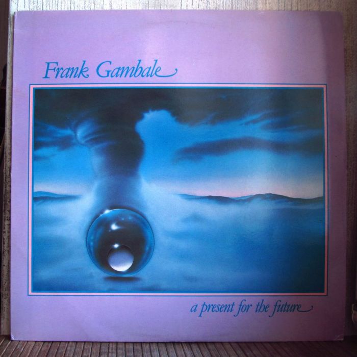 Платівка Френк Ґамбале | Frank Gambale – A Present For The Future