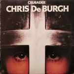 Платівка CHRIS DE BURGH - CRUSADER  | Кріс Де Бург