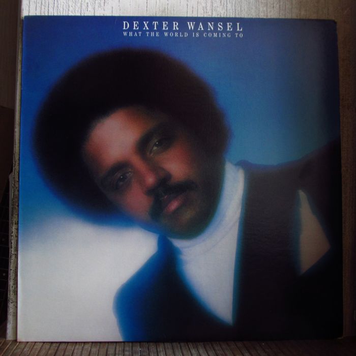 Платівка Декстер Вансель -  | Dexter Wansel – What The World Is Coming To