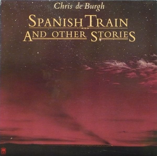 Платівка Chris de Burgh – Spanish Train And Other Stories | Кріс де Бург