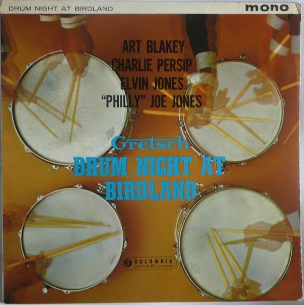 Платівка Art Blakey, Charlie Persip, Elvin Jones & "Philly" Joe Jones – Gretsch Drum Night At Birdland