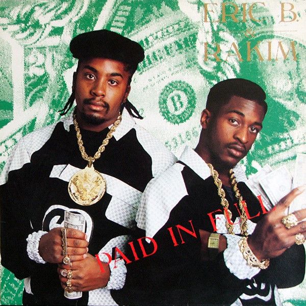 Платівка Eric B. & Rakim – Paid In Full|Ерік Б. і Ракім-Виплачуються в повному обсязі