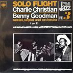 Платівка Charlie Christian With The Benny Goodman Sextet –Solo Flight |Чарлі Крістіан із секстетом Бенні Гудмена