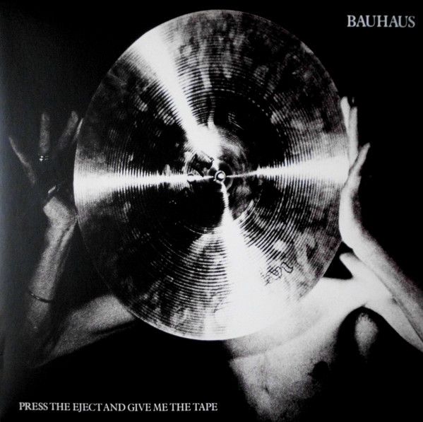 Платівка Bauhaus – Press The Eject And Give Me The Tape| Баухаус