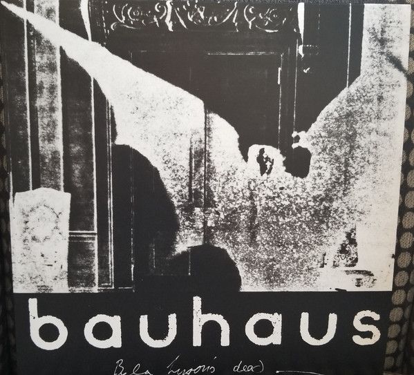 Платівка Bauhaus – Bela Lugosi's Dead - The Bela Session|Баухаус-«Бела Лугоші мертвий»