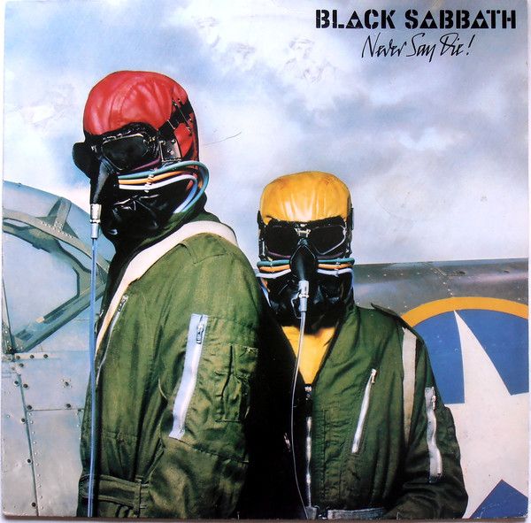 Платівка Black Sabbath – Never Say Die!|Чорна субота-Ніколи не говори померти!