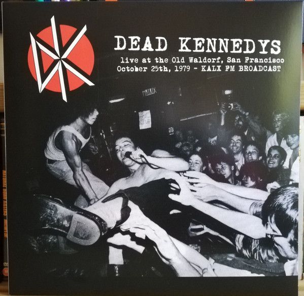 Платівка Dead Kennedys – Live... The Old Waldorf 1979|Мертві Кеннеді