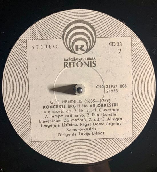 Платівка G. F. Händel - Evgenia Lisitsina, The Latvian SSR Philarmonic Chamber Orchestra Conductor Tovy Lifshits – Six Concertos for Organ and Other Instruments, Op. 7