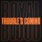 Платівка Royal Blood – Trouble's Coming|Королівська кров-Біда наближається