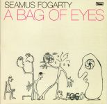 Платівка Seamus Fogarty – A Bag Of Eyes|Шеймус Фогарті-Мішок очей