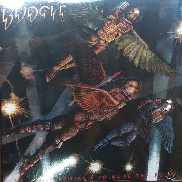 Платівка Budgie –  If I Were Brittania I'd Waive The Rules