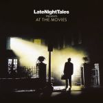 Платівка LateNightTales Presents At The Movies|LateNightTales презентує в кіно(2xLP)