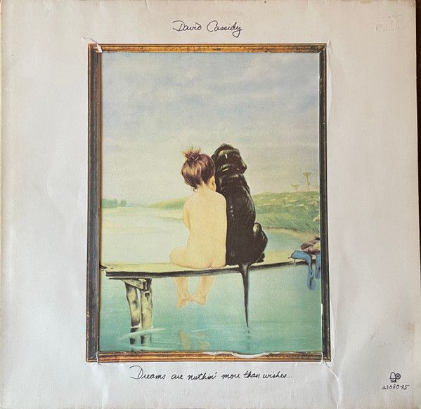 Платівка David Cassidy – Dreams Are Nuthin' More Than Wishes...| Девід Кессіді