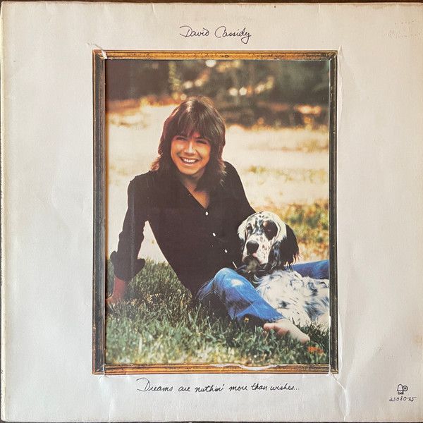 Платівка David Cassidy – Dreams Are Nuthin' More Than Wishes...| Девід Кессіді