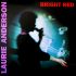 Платівка Laurie Anderson – Bright Red|Лорі Андерсон-Яскраво-червоний