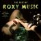 Платівка Roxy Music – The Best Of Roxy Music|Музика Роксі-Найкраща музика Роксі(2xLP)
