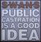 Платівка Swans – Public Castration Is A Good Idea|Лебеді-Публічна кастрація — гарна ідея(2xLP)
