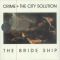Платівка Crime+The City Solution – The Bride Ship|Злочинність+рішення міста
