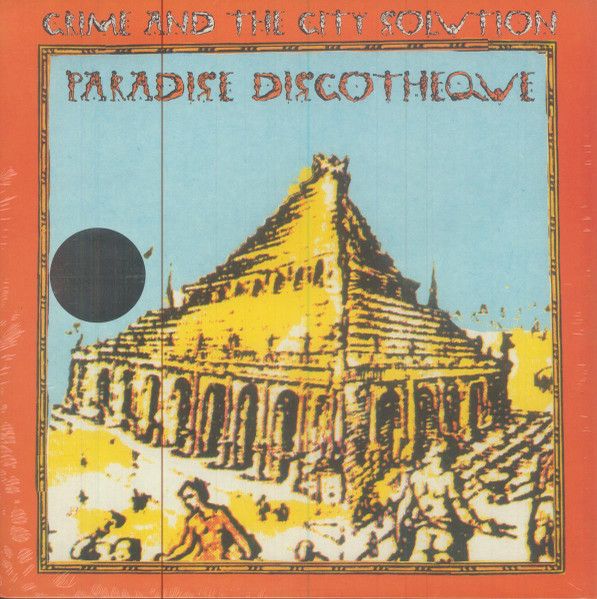 Платівка Crime And The City Solution – Paradise Discotheque|Злочинність і рішення міста