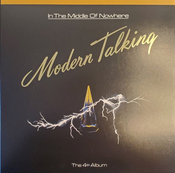 Платівка Modern Talking – In The Middle Of Nowhere - The 4th Album|Модерн Токінг – Посеред Пустки - 4 Альбом