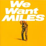 Платівка Miles Davis – We Want Miles|Майлз Девіс-Ми хочемо Майлза(2xLP)