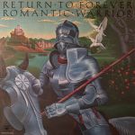 Платівка Return To Forever – Romantic Warrior|Повернення до Forever-Романтичний воїн