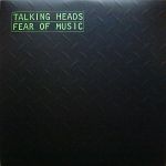 Платівка Talking Heads – Fear Of Music|Талкінг Хейдс-Страх Музики