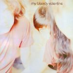 Платівка My Bloody Valentine – Isn't Anything|Мій кривавий Валентин-Нічого