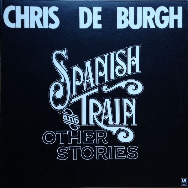 Платівка Chris De Burgh  - Spanish Train And Other Stories | Кріс де Бург