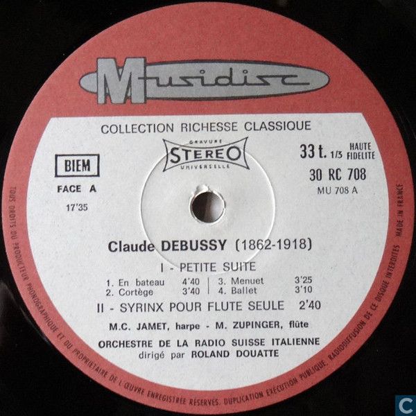 Платівка Debussy / Satie - Marie-Claire Jamet, Anton Zuppiger, Orchestre De La Radio Suisse Italienne, Roland Douatte – La Petite Suite - Syrinx - Danses Profanes Et Sacrees / Les Gymnopedies