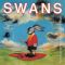 Платівка Swans – White Light From The Mouth Of Infinity|Лебеді-Біле Світло з Вуст Нескінченності(2xLP)