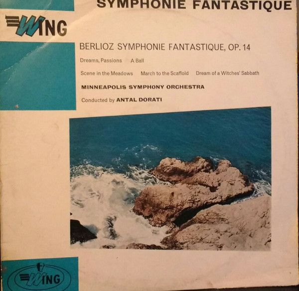Платівка Hector Berlioz, Minneapolis Symphony Orchestra, Antal Dorati – Symphonie Fantastique Op. 14 | Антал Дораті
