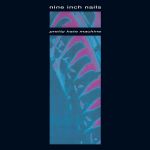 Платівка Nine Inch Nails – Pretty Hate Machine|Nine Inch Nails-Красива машина ненависті