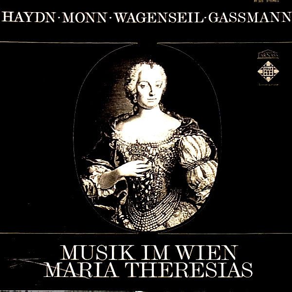 Платівка Haydn • Monn • Wagenseil • Gassmann – Musik Im Wien Maria Theresias| Музика у Відні Марії Терезії