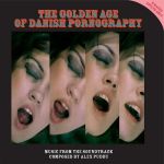 Платівка Alex Puddu – The Golden Age Of Danish Pornography|Алекс Пудду-Золотий вік данської порнографії
