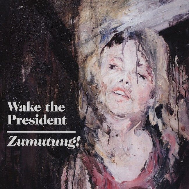 Wake The President – Zumutung! (Vinyl)