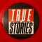 Платівка Talking Heads – True Stories|Розмовляючі голови-Правдиві історії