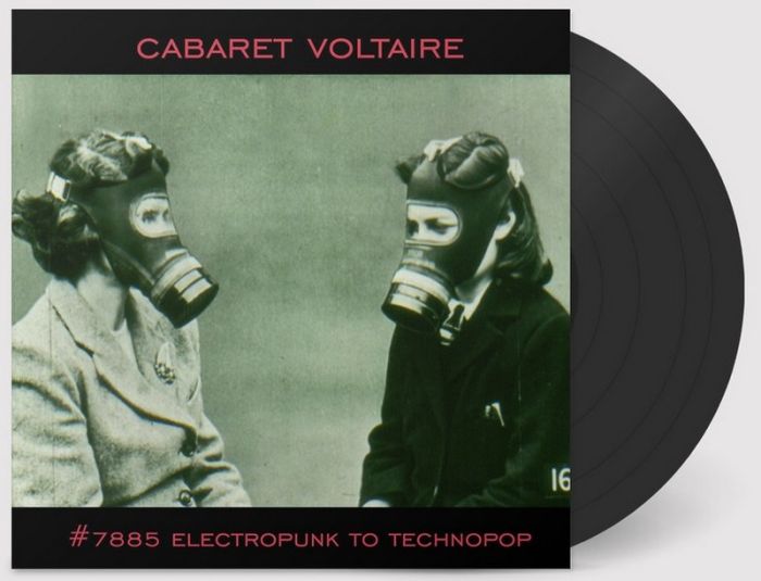 Cabaret Voltaire – #7885 (Electropunk To Technopop 1978 – 1985) (2LP, Compilation, Vinyl)
