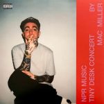 Платівка Mac Miller – NPR Music Tiny Desk Concert|Мак Міллер