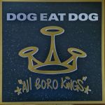 Dog Eat Dog – All Boro Kings (LP, Album, Limited Edition, Numbered, Reissue, Clear and Black Smokey Vinyl)