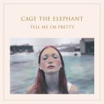 Cage The Elephant – Tell Me I'm Pretty (LP, Album, Vinyl)