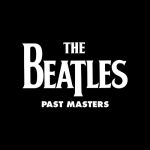 The Beatles – Past Masters (2LP, Compilation, Reissue, Remastered, Stereo, Mono, 180 Gram, Gatefold, Vinyl)
