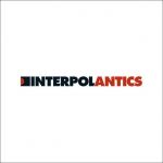 Платівка Interpol – Antics|Інтерпол-Витівки