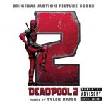 Платівка Tyler Bates – Deadpool 2 (Original Motion Picture Score)|Тайлер Бейтс-Дедпул 2 (оригінальна музика до фільму)