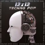 Платівка 12 Inches X 12 Songs Techno Pop|12 дюймів X 12 пісень техно-поп(2xLP)