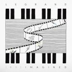 Платівка Michel Legrand – Legrand (Re)Imagined|Мішель Легран – (Пере)уявлений Легран