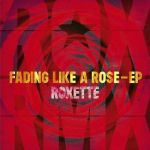 Roxette – Fading Like A Rose (EP, 12", 45 RPM, Vinyl)