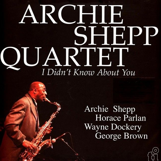 Archie Shepp Quartet - I Didn't Know About You (2LP, Stereo, Vinyl)